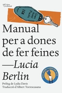 Joaquim Carbó, escriptor: ‘Manual per a dones de fer feines’ de Lucia Berlin. L'altra editorial