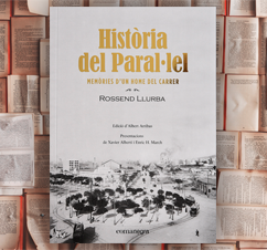 ‘Història del Paral·lel’ de Rossend Llurba