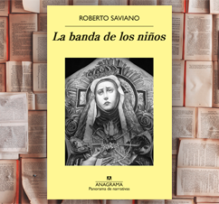 ‘La banda de los niños’ de Roberto Saviano