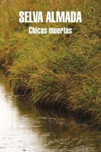 Lolita Bosch, escriptora: 'Chicas muertas', de Selva Almada. Editorial Mondadori