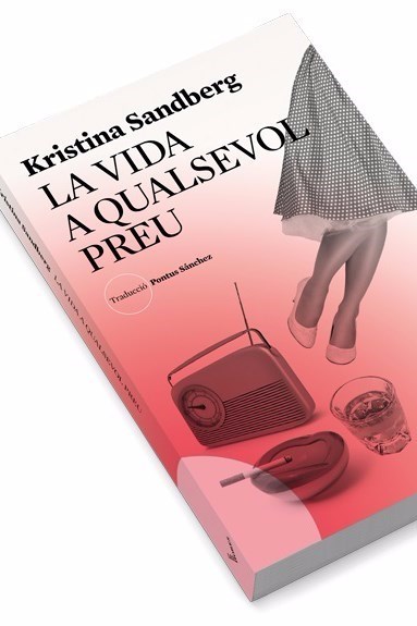Fe Fernández, llibretera: ‘La vida a qualsevol preu’ de la Kristina Sandberg. Les hores