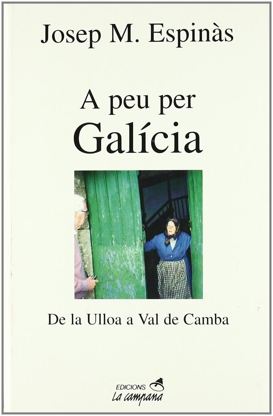 A peu per Galícia de Josep Maria Espinàs