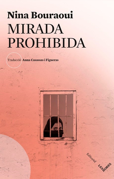 ‘Mirada prohibida’ (Les Hores), de Nina Bouraoui
