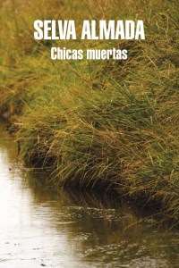 Lolita Bosch, escriptora: 'Chicas muertas', de Selva Almada. Editorial Mondadori