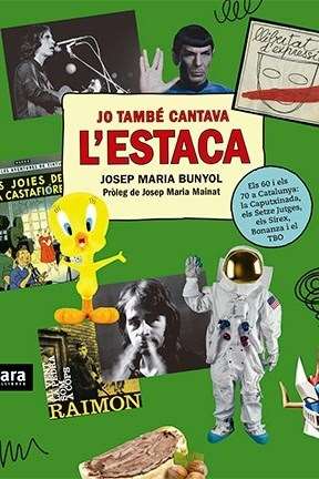 'Jo també cantava l’Estaca', de Josep Maria Bunyol