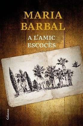 A l’amic escocès – Maria Barbal (Columna)