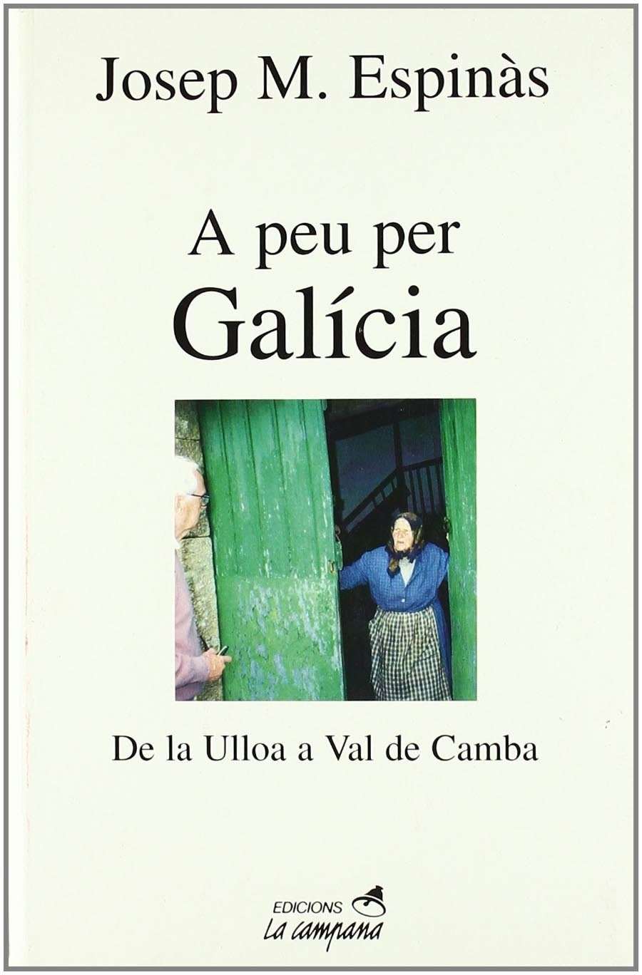  A peu per Galícia de Josep Maria Espinàs