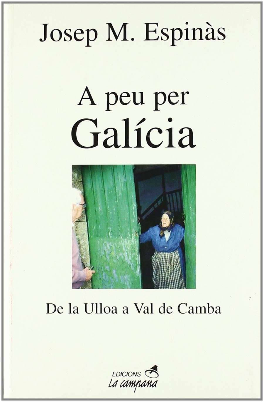 A peu per Galícia de Josep Maria Espinàs