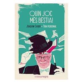 Quin joc més bèstia! · Joaquim Carbó