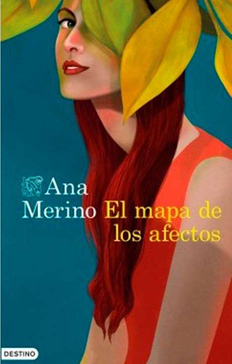  'El mapa de los afectos' (Destino), d'Ana Merino
