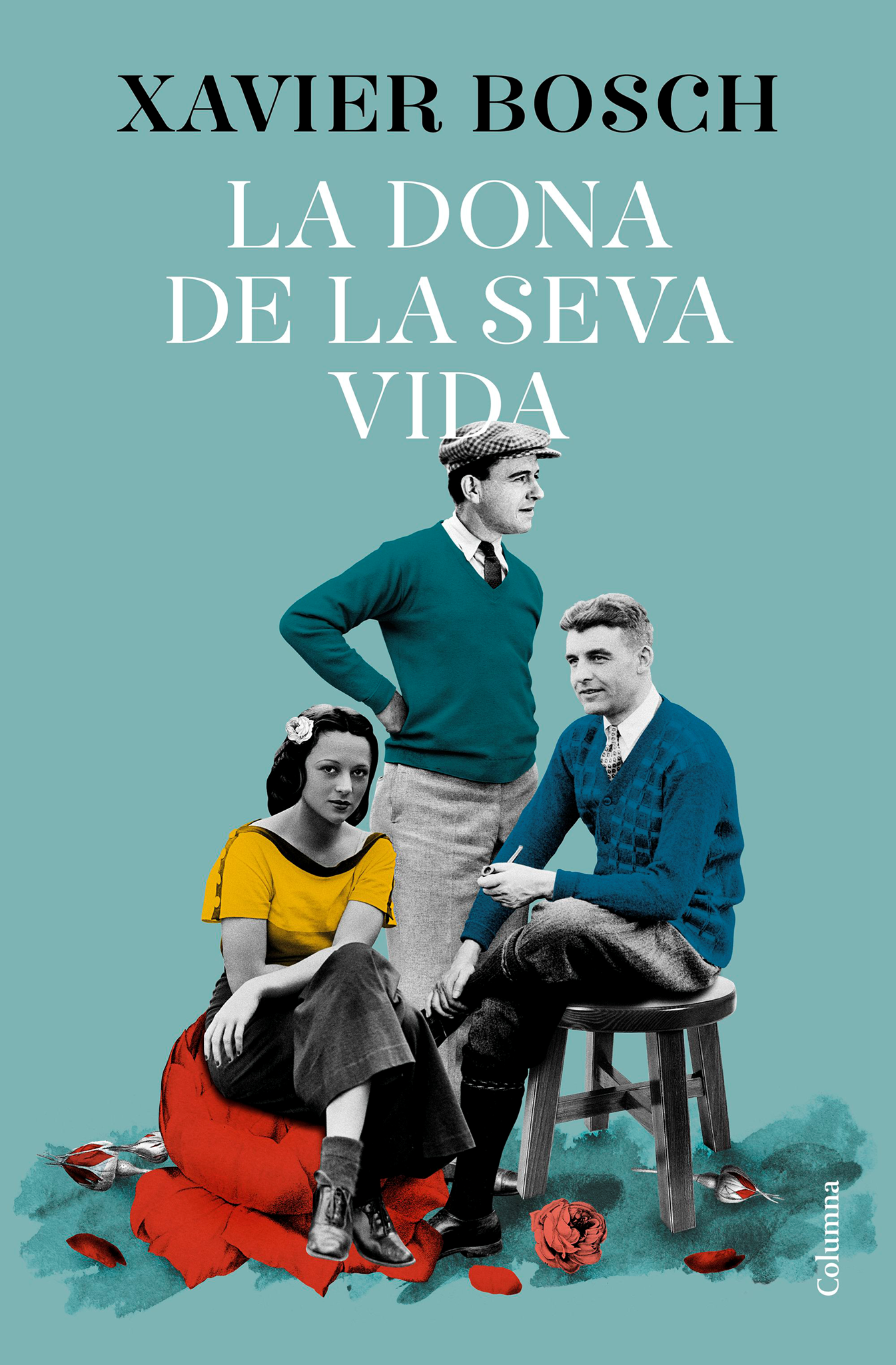La dona de la seva vida, de Xavier Bosch (Columna Edicions)