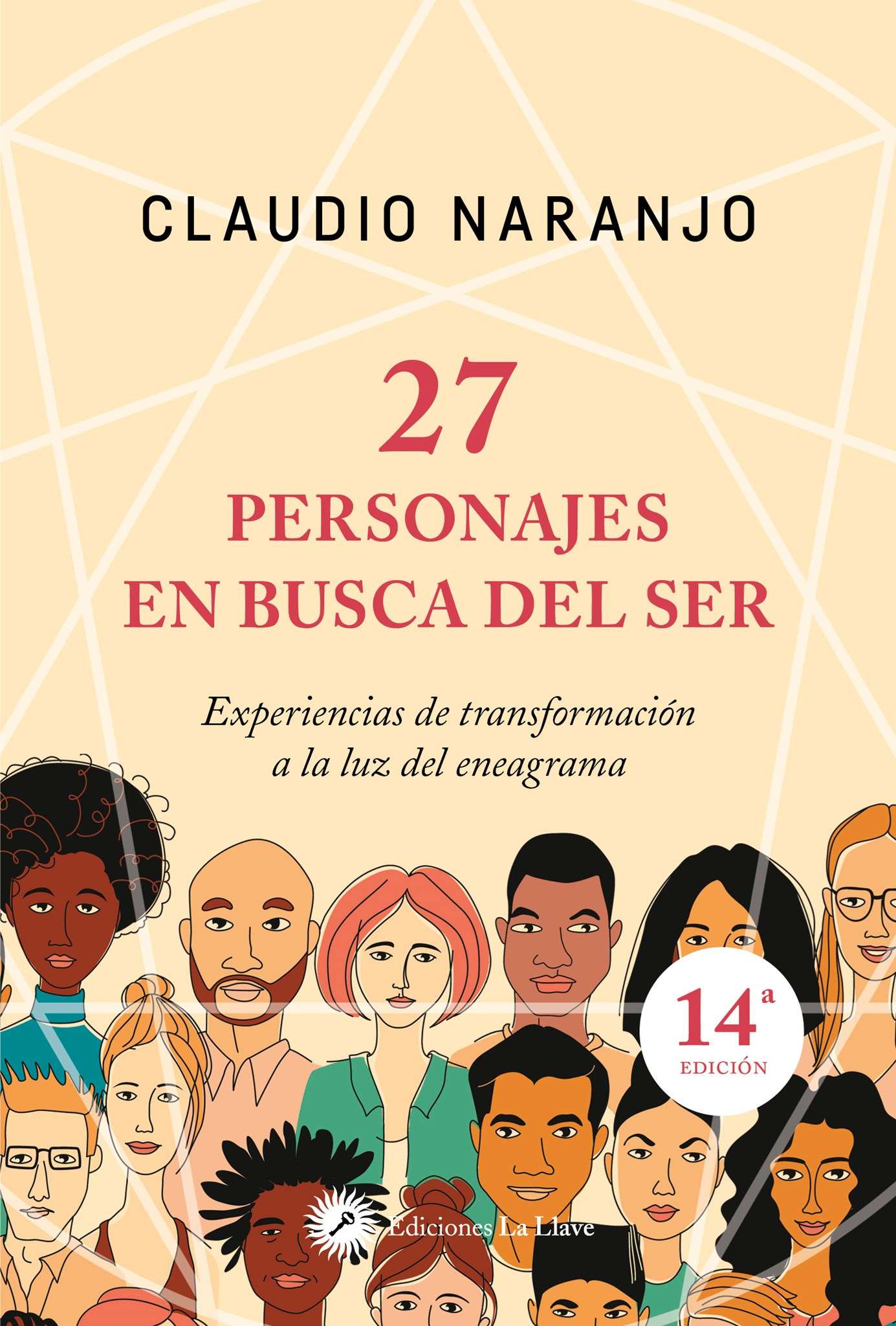  27 personajes en busca del ser: Experiencias de transformación a la luz del eneagrama, de Claudio Naranjo (Ediciones La Llave)