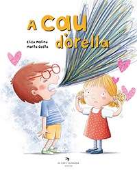 A cau d’orella, d’Elisa Molina i Marta Costa (El Cep i la Nansa)