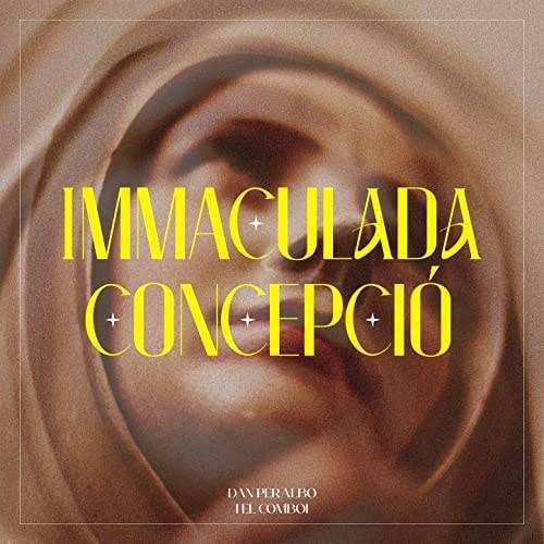 Dan Peralbo - 'Immaculada Concepció'