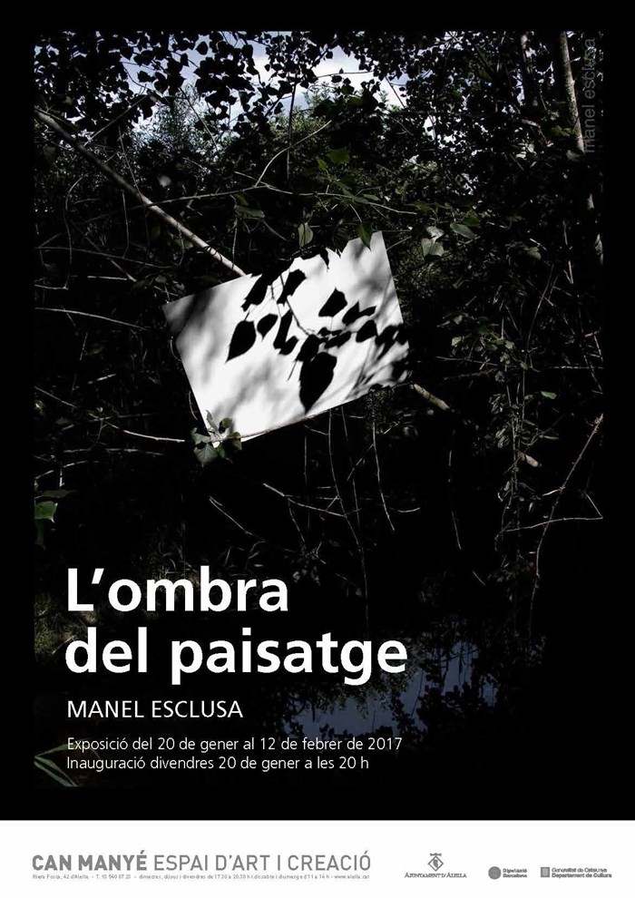 <p>Manel Esclusa:&nbsp;&quot;L&#39;ombra del paisatge&quot;</p>

