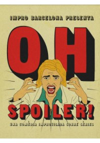 OH, SPOILER!